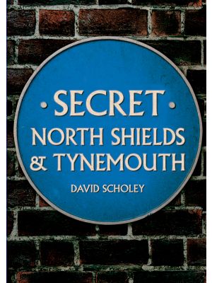 Secret North Shields & Tynemouth