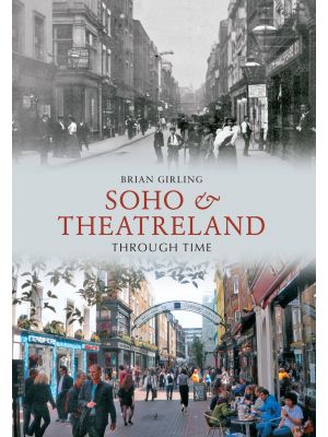Soho & Theatreland Through Time