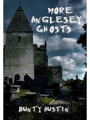 More Anglesey Ghosts