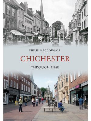 Chichester Through Time