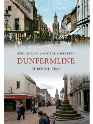 Dunfermline Through Time