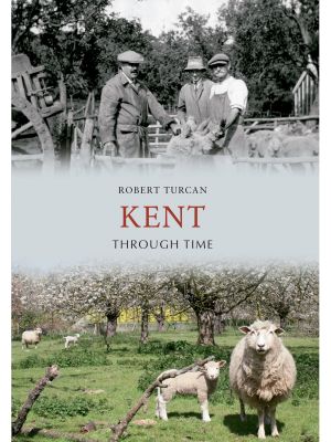 Kent Through Time