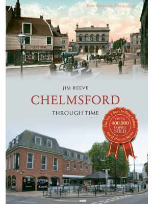 Chelmsford Through Time