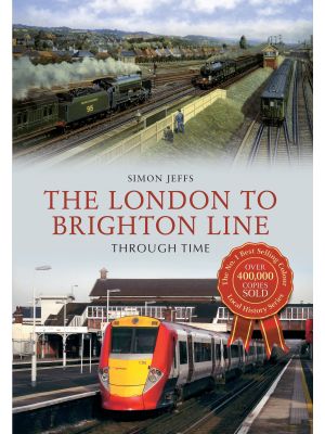 The London to Brighton Line Through Time