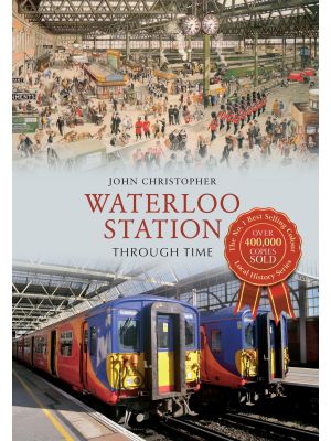 Waterloo Station Through Time