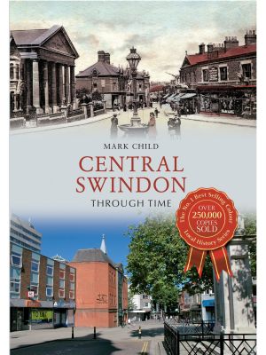 Central Swindon Through Time