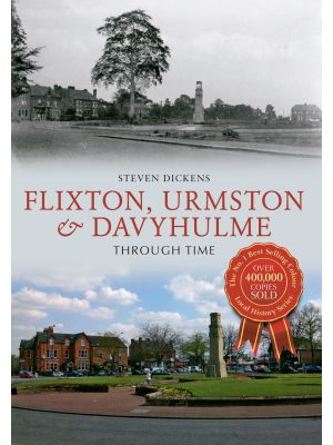 Flixton, Urmston & Davyhulme Through Time
