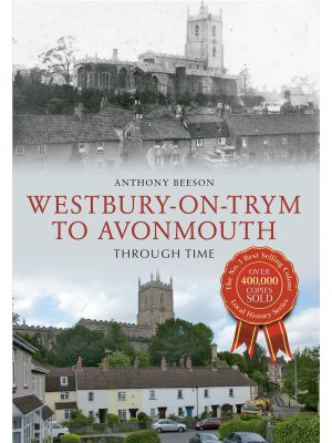 Westbury on Trym to Avonmouth Through Time
