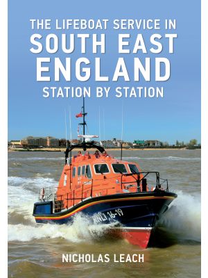 The Lifeboat Service in South East England