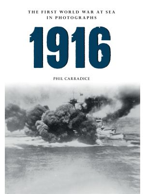 1916 The First World War at Sea in Photographs