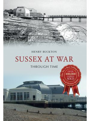 Sussex at War Through Time