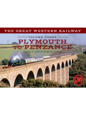 The Great Western Railway Volume Three Plymouth To Penzance