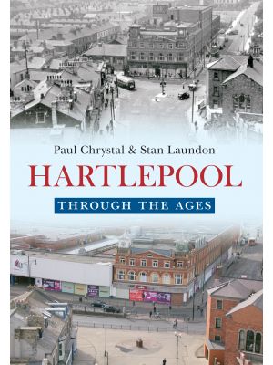 Hartlepool Through The Ages