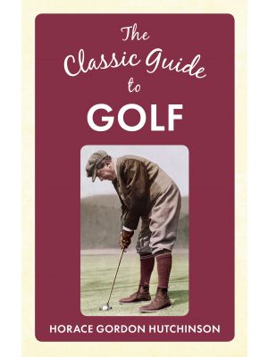 The Classic Guide To Golf