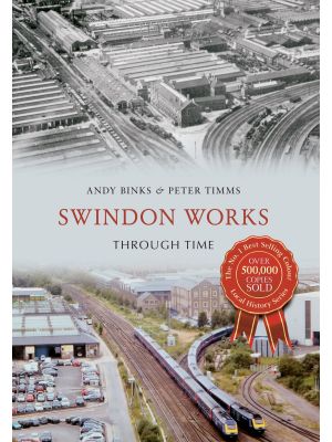 Swindon Works Through Time