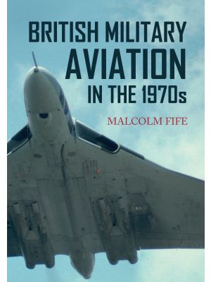 British Military Aviation in the 1970s