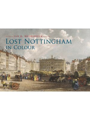 Lost Nottingham in Colour