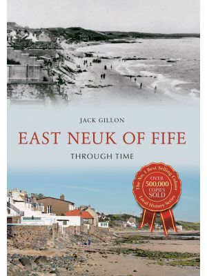 East Neuk of Fife Through Time
