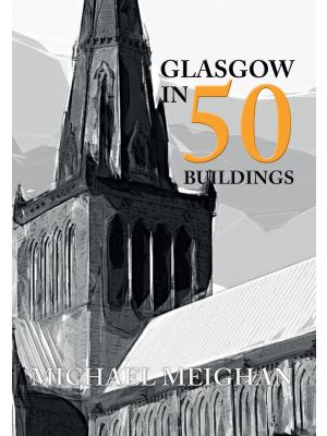 Glasgow in 50 Buildings