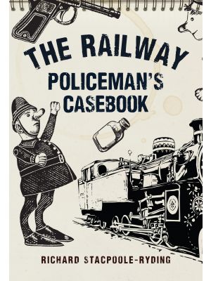 The Railway Policeman's Casebook