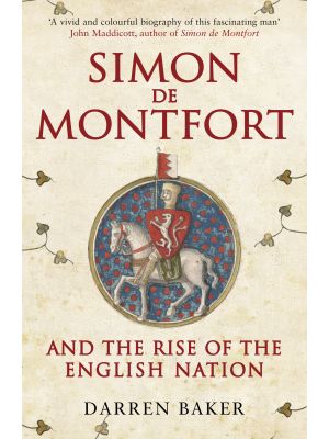 Simon de Montfort and the Rise of the English Nation