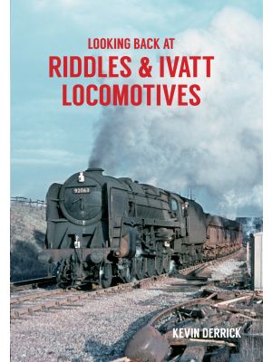 Looking Back At Riddles & Ivatt Locomotives