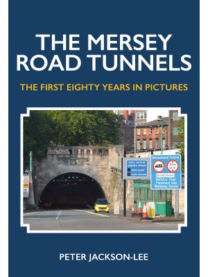 The Mersey Road Tunnels