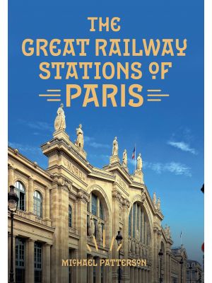 The Great Railway Stations of Paris
