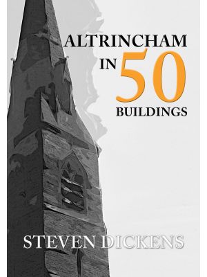 Altrincham in 50 Buildings