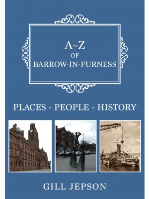 A-Z of Barrow-in-Furness