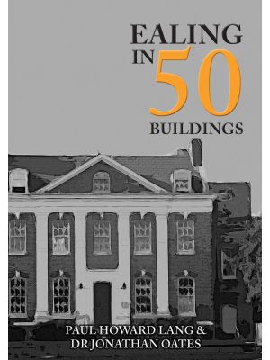 Ealing in 50 Buildings