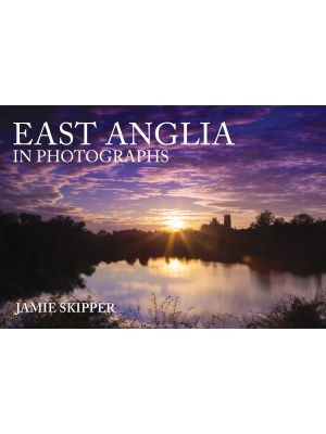 East Anglia in Photographs
