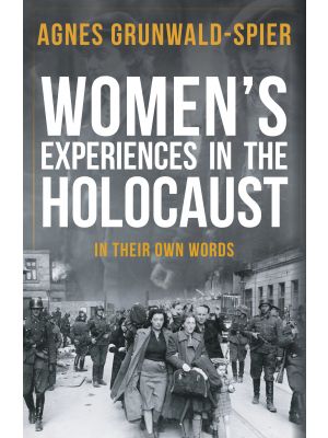 Women's Experiences in the Holocaust