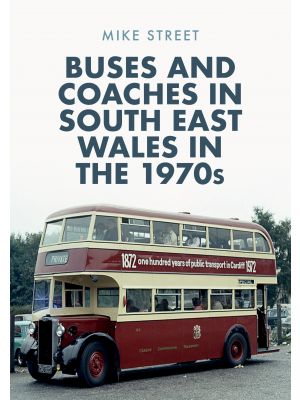 Buses and Coaches in South East Wales in the 1970s