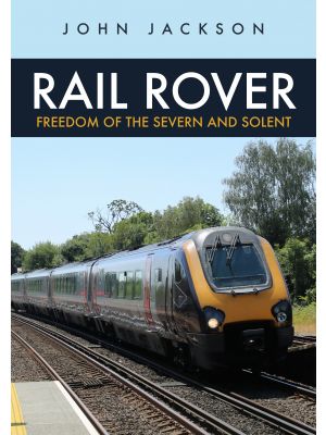Rail Rover: Freedom of the Severn and Solent