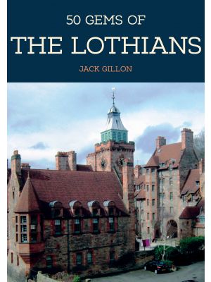 50 Gems of the Lothians