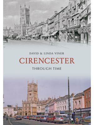 Cirencester Through Time