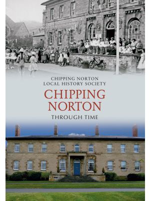 Chipping Norton Through Time