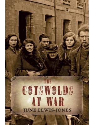 The Cotswolds at War