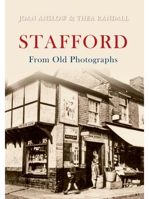 Stafford From Old Photographs