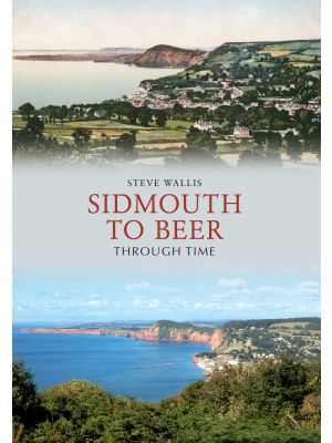 Sidmouth to Beer Through Time