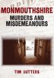 Monmouthshire Murders & Misdemeanours