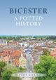 Bicester: A Potted History