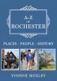 A-Z of Rochester