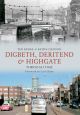 Digbeth, Deritend & Highgate Through Time