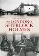 The London of Sherlock Holmes