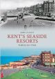Kent's Seaside Resorts Through Time