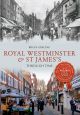 Royal Westminster & St James's Through Time