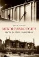 Middlesbrough's Iron and Steel Industry