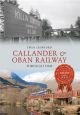 Callander & Oban Railway Through Time